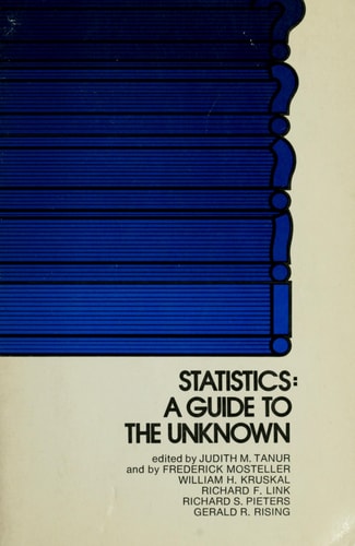 Statistics: A Guide to the Unknown