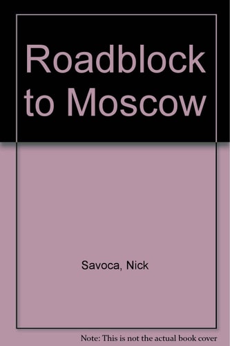 Roadblock to Moscow
