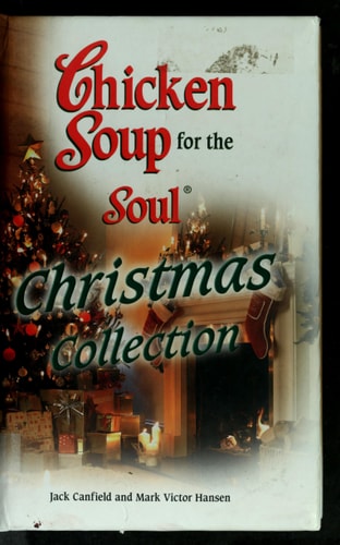 Chicken Soup for the Soul Christmas Collection 2006 by Jack Canfield (2006) Hardcover