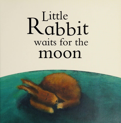 Little Rabbit Waits For the Moon (Meadowside PIC Books)