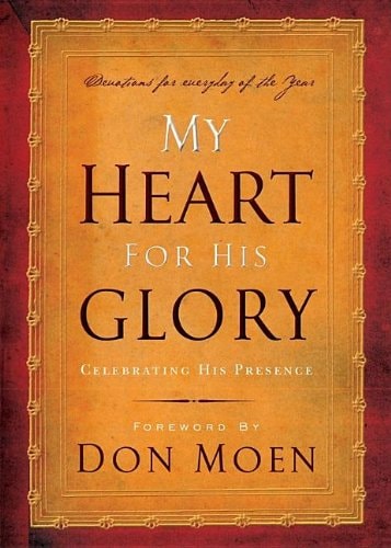 My Heart for His Glory: Celebrating His Presence