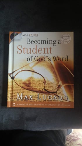 Becoming a Student of God's Word (Max on Life Audio Study)