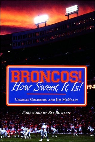 Broncos! How Sweet It Is!