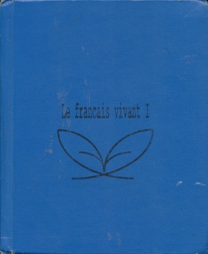 Le Francais Vivant 1 (English and French Edition)