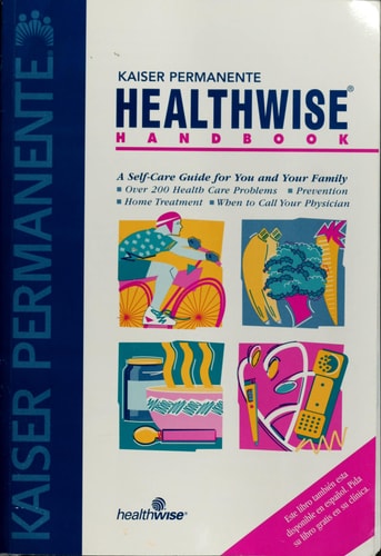 Healthwise Handbook (Kaiser Permanente) (A Self-Care Guide for You and Your Family)