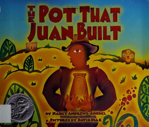 The Pot That Juan Built (Pura Belpre Honor Book. Illustrator (Awards))
