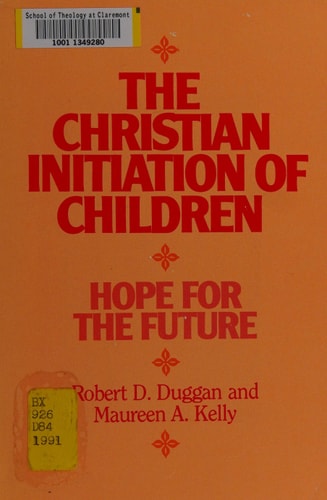 The Christian Initiation of Children: Hope for the Future