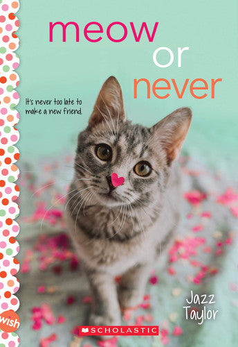 Meow Or Never: A Wish Novel