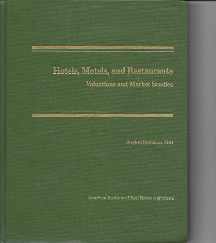 Hotels, Motels, and Restaurants. Valuations and Market Studies