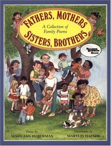 Fathers, Mothers, Sisters, Brothers: A Collection of Family Poems (Reading Rainbow Book)