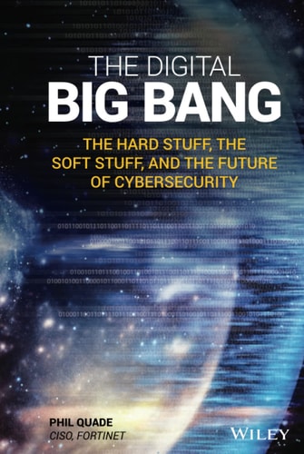The Digital Big Bang: The Hard Stuff, the Soft Stuff, and the Future of Cybersecurity