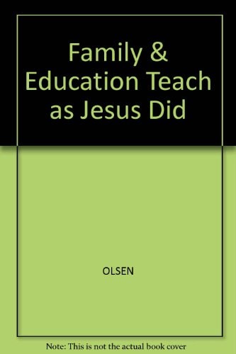 The Family and Education: To Teach As Jesus Did