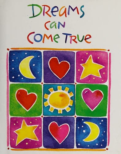 Dreams Can Come True