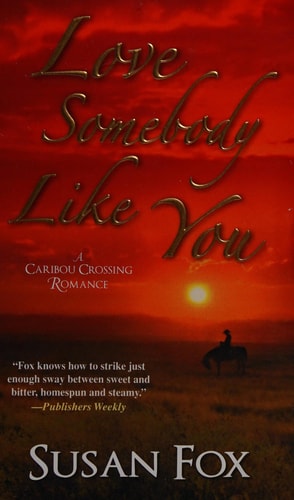Love Somebody Like You (A Caribou Crossing Romance)
