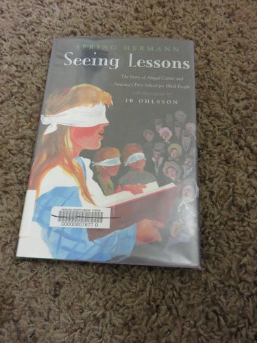 Seeing Lessons: The Story of Abigail Carter and America's First School for Blind People