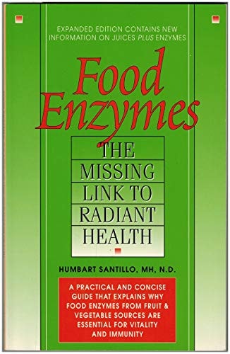 Food Enzymes: Missing Link to Radiant Health