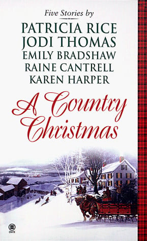 A Country Christmas: A Husband for Holly/ Friends are Forever/ The Gift/ A Time for Giving/ O Christmas Tree