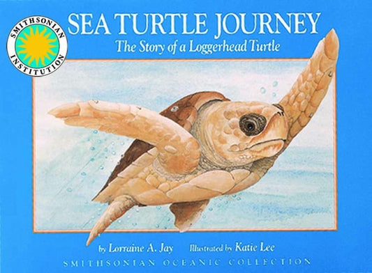 Sea Turtle Journey The Story of a Loggerhead Turtle