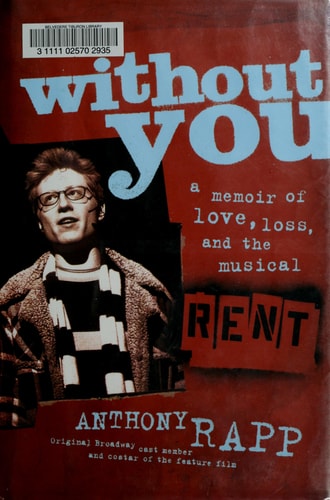 Without You: A Memoir of Love, Loss, and the Musical Rent