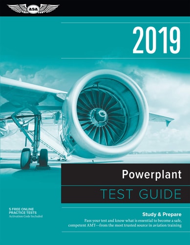 Powerplant Test Guide 2019: Pass your test and know what is essential to become a safe, competent AMT from the most trusted source in aviation training (Fast-Track Test Guides)