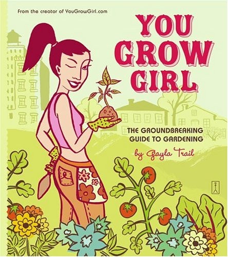 You Grow Girl: You Grow Girl