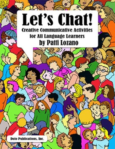 Let's Chat! Creative Communicative Activities for All Language Learners