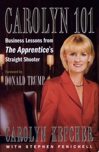 Carolyn 101: Business Lessons from The Apprentice's Straight Shooter