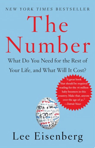 The Number: What Do You Need for the Rest of Your Life and What Will It Cost?