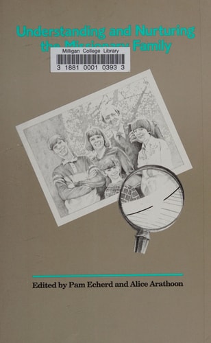 Understanding and Nurturing the Missionary Family: Compendium of the International Conference on Missionary Kids Quito Ecuador January 4-8, 1987
