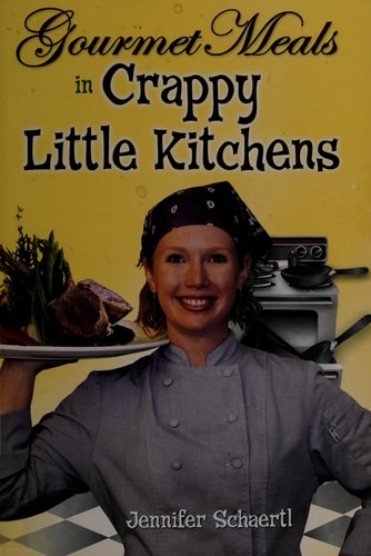 Gourmet Meals in Crappy Little Kitchens