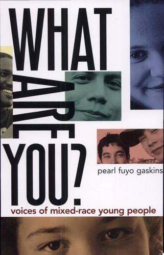 What Are You?: Voices of Mixed-Race Young People