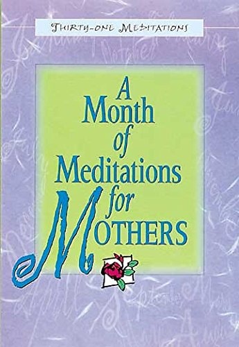 A Month of Meditations for Mothers