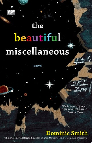 The Beautiful Miscellaneous: A Novel