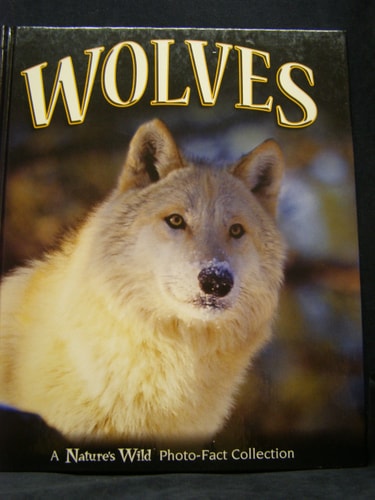 Wolves: A Nature's Wild Photo-Fact Collection