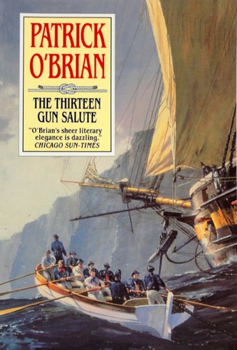 The Thirteen Gun Salute (Vol. Book 13) (Aubrey/Maturin Novels)