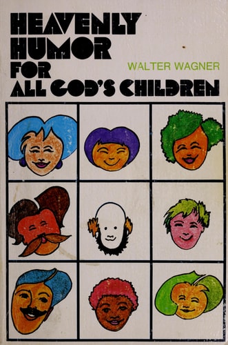 Heavenly humor for all God's children