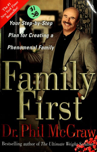 Family First: Your Step-by-Step Plan for Creating a Phenomenal Family