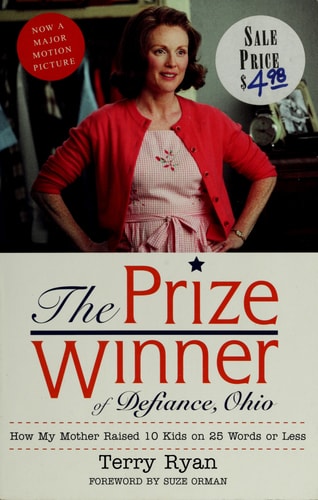 The Prize Winner of Defiance, Ohio: How My Mother Raised 10 Kids on 25 Words or Less