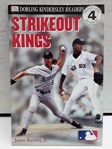 DK Readers: MLB Strikeout Kings (Level 4: Proficient Readers)