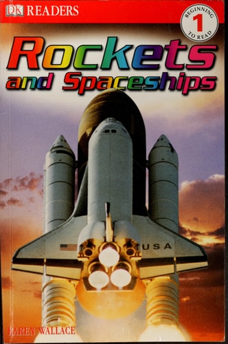 Rockets and Spaceships (DK Readers Beginning to Read, Level 1)