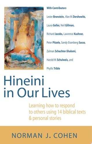 Hineini in Our Lives: Learning How to Respond to Others through 14 Biblical Texts & Personal Stories