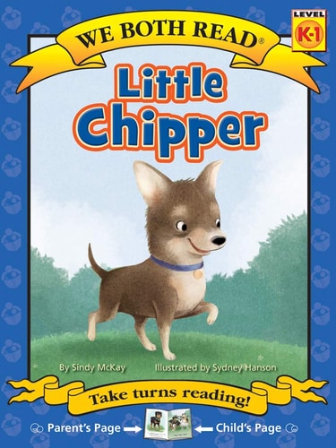 We Both Read-Little Chipper (Pb) (We Both Read - Level K-1)