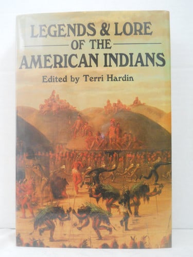 Legends and lore of the American Indians