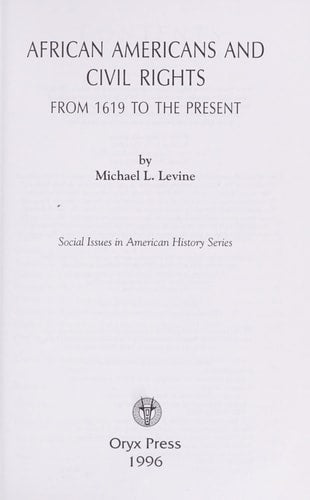 African Americans and Civil Rights: From 1619 to the Present (Social Issues in American History Series)