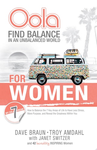 Oola for Women: Find Balance in an Unbalanced World-How to Balance the 7 Key Areas of Life