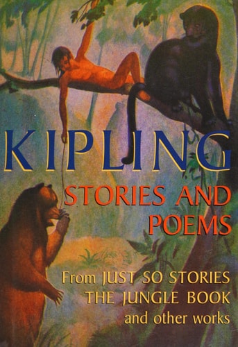 Kipling Stories and Poems From Just So Stories The Jungle Book and Other Works