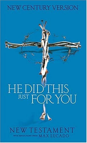 He Did This Just For You New Testament With Reflections From Max Lucado