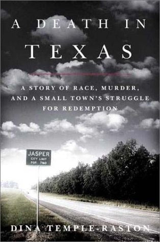 A Death in Texas: A Story of Race, Murder and a Small Town's Struggle for Redemption