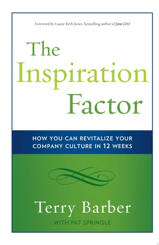 The Inspiration Factor: How You Can Revitalize Your Company Culture in 12 Weeks