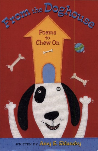 From the Doghouse: Poems to Chew On